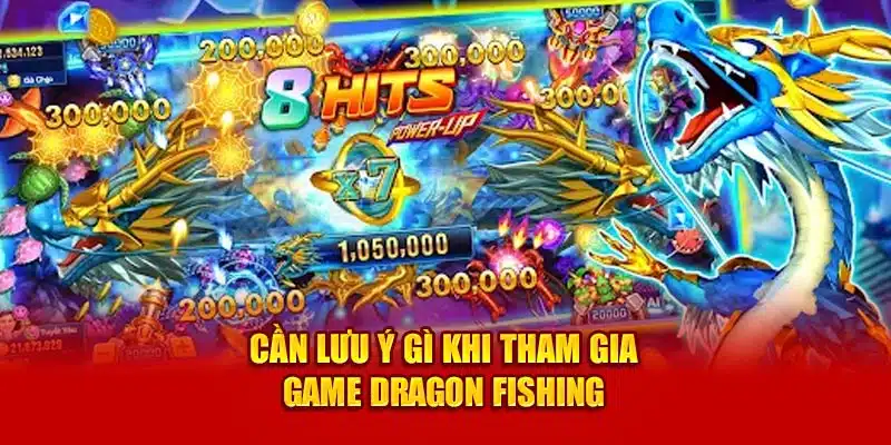 Lưu ý khi tham gia game Dragon Fishing tại MB66